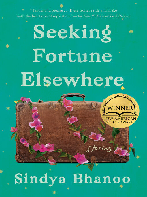Title details for Seeking Fortune Elsewhere by Sindya Bhanoo - Available